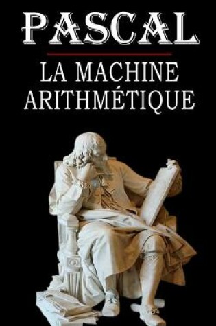 Cover of La machine arithmetique (Pascal)