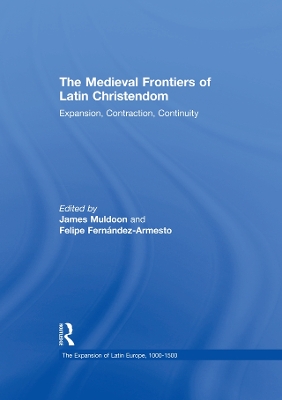 Cover of The Medieval Frontiers of Latin Christendom