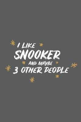 Book cover for I Like Snooker and Maybe 3 Other People