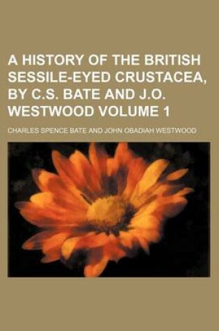 Cover of A History of the British Sessile-Eyed Crustacea, by C.S. Bate and J.O. Westwood Volume 1