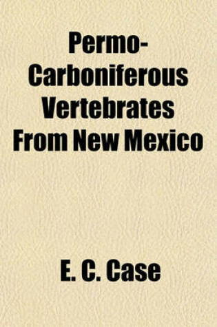 Cover of Permo-Carboniferous Vertebrates from New Mexico