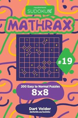 Book cover for Sudoku Mathrax - 200 Easy to Normal Puzzles 8x8 (Volume 19)