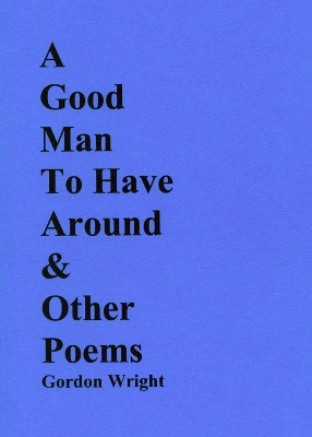 Book cover for A Good Man to Have Around & Other Poems