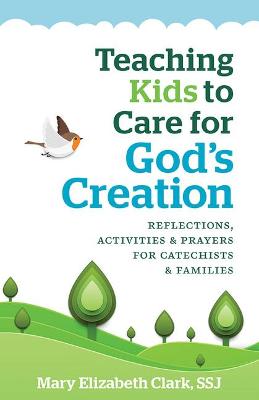 Book cover for Teaching Kids to Care for God's Creation