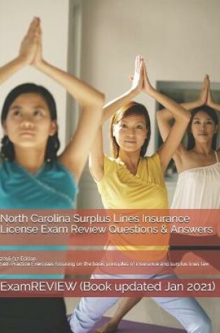 Cover of North Carolina Surplus Lines Insurance License Exam Review Questions & Answers 2016/17 Edition