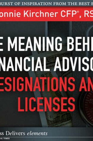 Cover of The Meaning Behind Financial Advisor Designations and Licenses