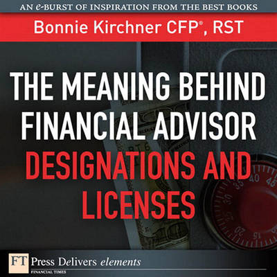Book cover for The Meaning Behind Financial Advisor Designations and Licenses