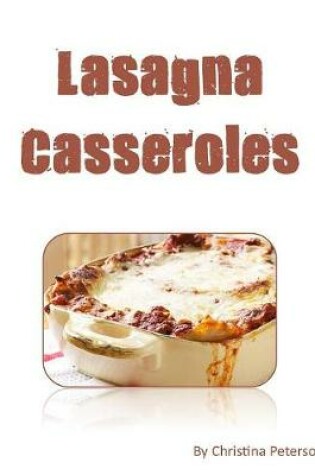 Cover of LASAGNA cASSEROLES