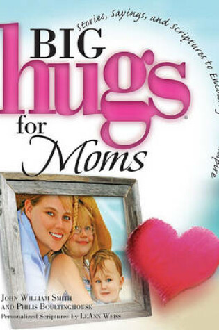 Cover of Big Hugs for Moms