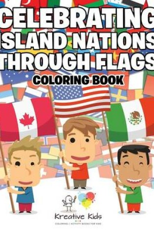 Cover of Celebrating Island Nations Through Flags Coloring Book