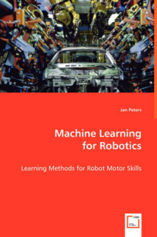 Cover of Machine Learning for Robotics