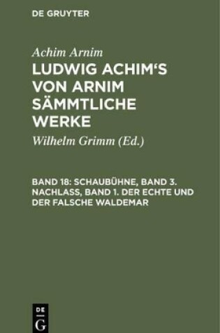 Cover of Schaubuhne, Band 3. Nachlass, Band 1. Der Echte Und Der Falsche Waldemar