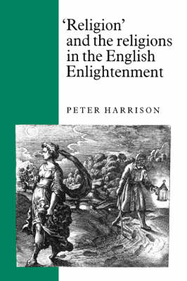 Book cover for 'Religion' and the Religions in the English Enlightenment