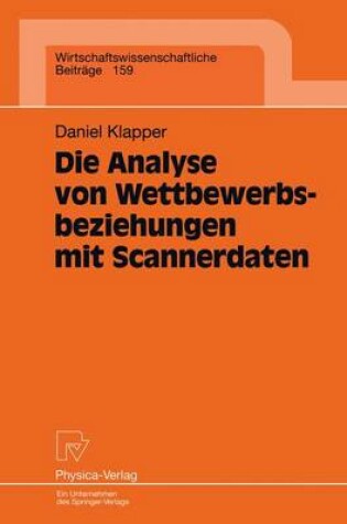 Cover of Die Analyse von Wettbewerbsbeziehungen mit Scannerdaten