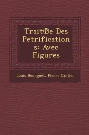 Cover of Trait E Des Petrifications