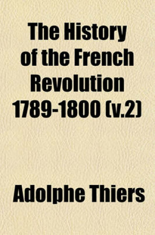 Cover of The History of the French Revolution 1789-1800 (V.2)