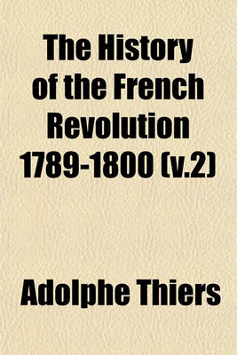 Book cover for The History of the French Revolution 1789-1800 (V.2)