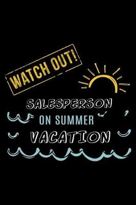 Book cover for Watch Out! Salesperson on Summer Vacation