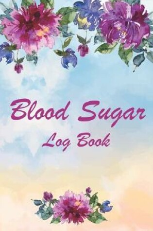 Cover of Blood Sugar Log Book