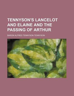 Book cover for Tennyson's Lancelot and Elaine and the Passing of Arthur