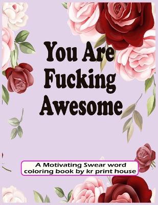 Book cover for You Are Fucking Awesome