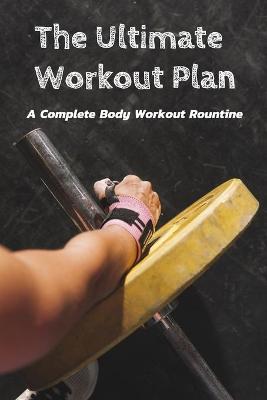 Book cover for The Ultimate Workout Plan