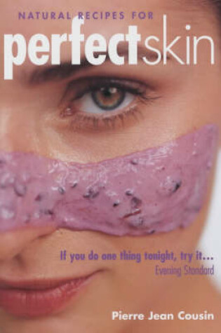 Cover of Natural Recipes for Perfect Skin