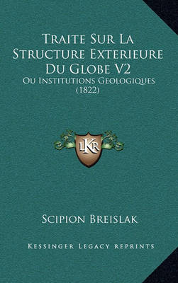 Book cover for Traite Sur La Structure Exterieure Du Globe V2