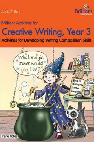 Cover of Brilliant Activities for Creative Writing, Year 3