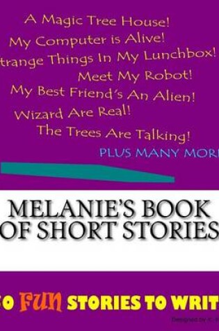 Cover of Melanie's Book Of Short Stories