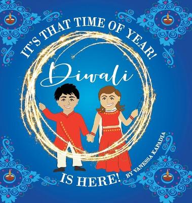 Cover of It's That Time of Year! Diwali is Here!