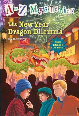 Book cover for To Z Mysteries Super Edition #5: The New Year Dragon Dilemma