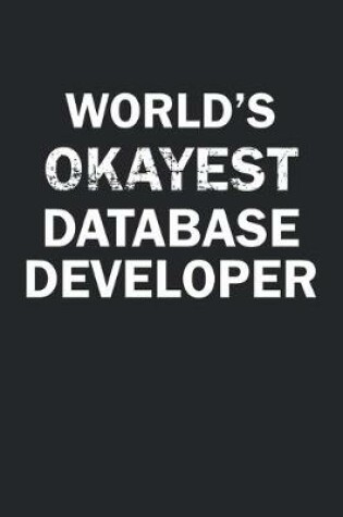 Cover of World's Okayest Database Developer