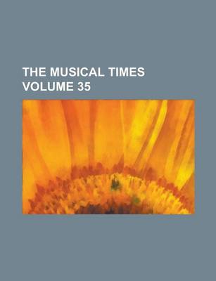 Book cover for The Musical Times Volume 35