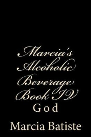 Cover of Marcia's Alcoholic Beverage Book IV