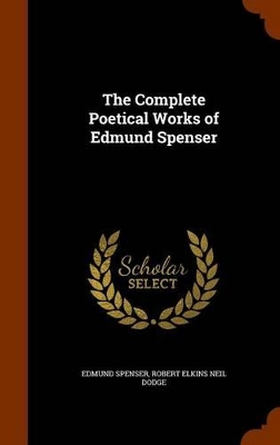 Book cover for The Complete Poetical Works of Edmund Spenser