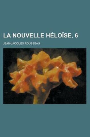 Cover of La Nouvelle Heloise, 6