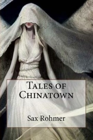 Cover of Tales of Chinatown Sax Rohmer