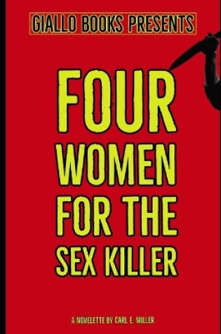 Cover of Four Women for the Sex Killer
