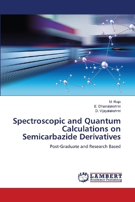 Book cover for Spectroscopic and Quantum Calculations on Semicarbazide Derivatives