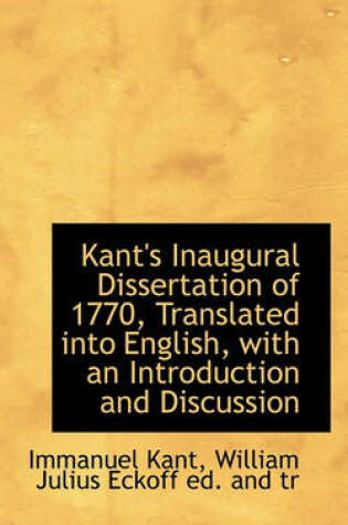 Cover of Kant's Inaugural Dissertation of 1770, Translated Into English, with an Introduction and Discussion