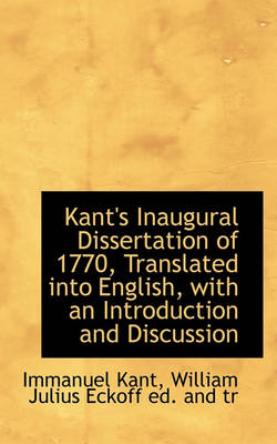 Book cover for Kant's Inaugural Dissertation of 1770, Translated Into English, with an Introduction and Discussion