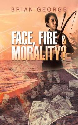 Book cover for Face, Fire & Morality?