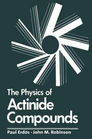Cover of The Physics of Actinide Compounds