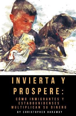 Book cover for Invierta y Prospere