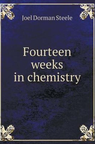 Cover of Fourteen Weeks in Chemistry