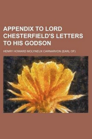 Cover of Appendix to Lord Chesterfield's Letters to His Godson