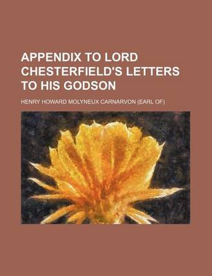 Book cover for Appendix to Lord Chesterfield's Letters to His Godson