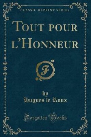 Cover of Tout Pour l'Honneur (Classic Reprint)