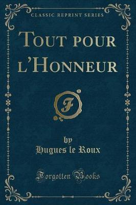 Book cover for Tout Pour l'Honneur (Classic Reprint)